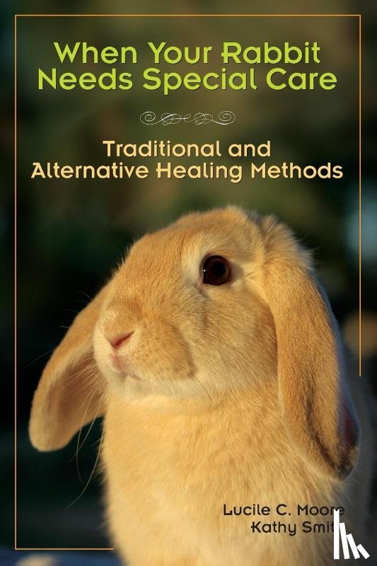 Moore, Lucile c, Mead, Marie - When Your Rabbit Needs Special Care