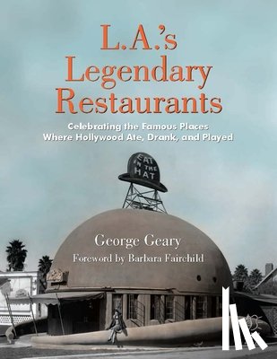 Geary, George - L.a.'s Legendary Restaurants