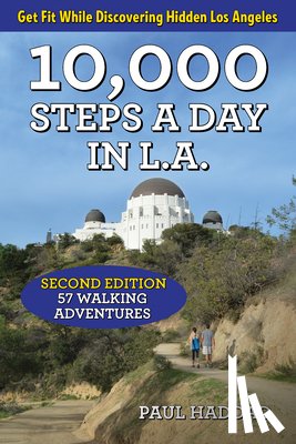 Haddad, Paul - 10,000 Steps a Day in L.A.