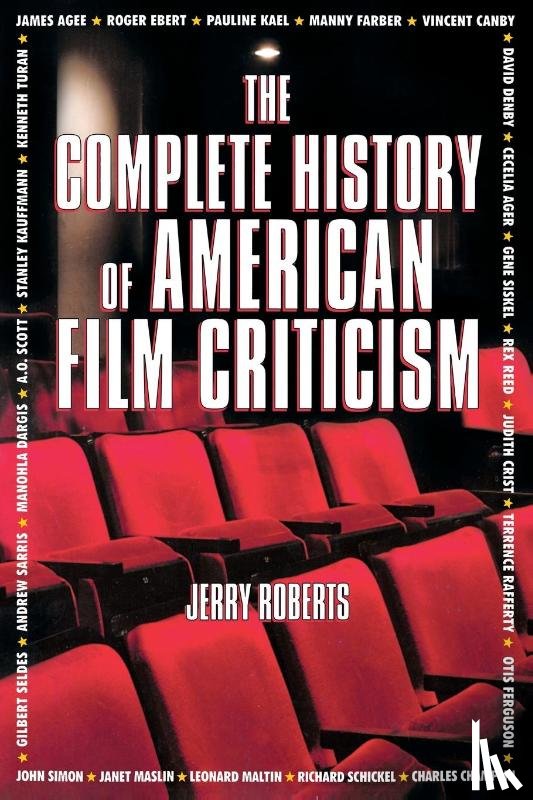 Roberts, Jerry - The Complete History of American Film Criticism
