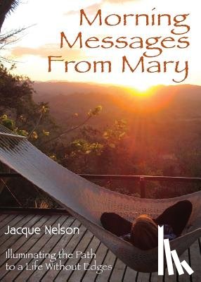 Nelson, Jacque - Morning Messages from Mary