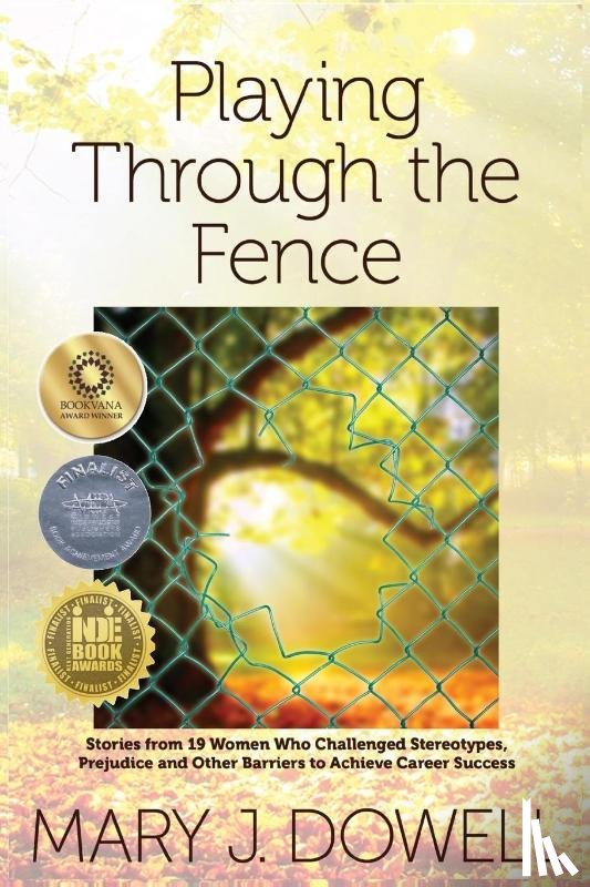 Dowell, Mary Jo - Playing Through the Fence