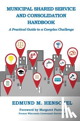 Henschel, Edmund M - Municipal Shared Service and Consolidation Handbook