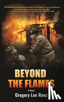 Renz, Gregory Lee - Beyond the Flames (HC)