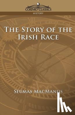 MacManus, Seumas - The Story of the Irish Race