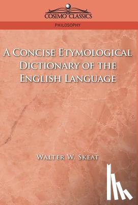Skeat, Walter W - A Concise Etymological Dictionary of the English Language