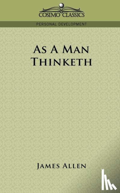 Allen, James - As a Man Thinketh