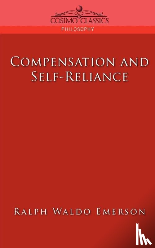Emerson, Ralph Waldo - Compensation and Self-Reliance