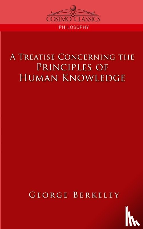 Berkeley, George - A Treatise Concerning the Principles of Human Knowledge