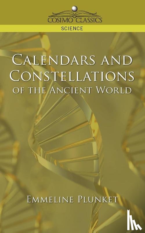 Plunket, Emmeline - Calendars and Constellations of the Ancient World