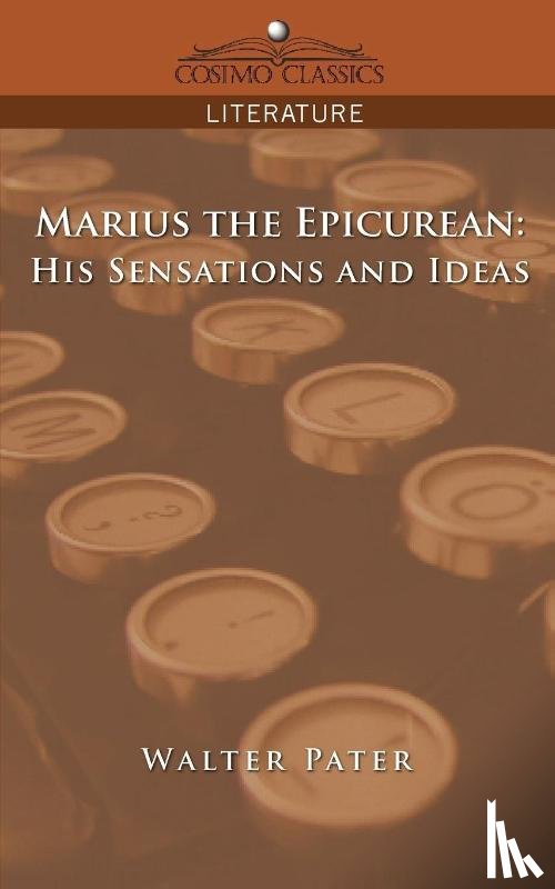 Pater, Walter - Marius the Epicurean