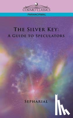Sepharial - The Silver Key