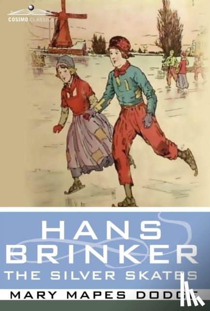 Dodge, Mary Mapes - Hans Brinker, or the Silver Skates