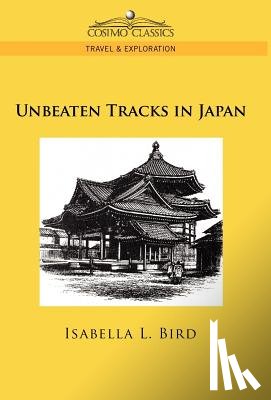 Bird, Professor Isabella Lucy - Unbeaten Tracks in Japan