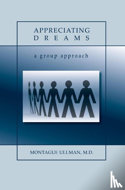 Ullman, M D Montague - Appreciating Dreams
