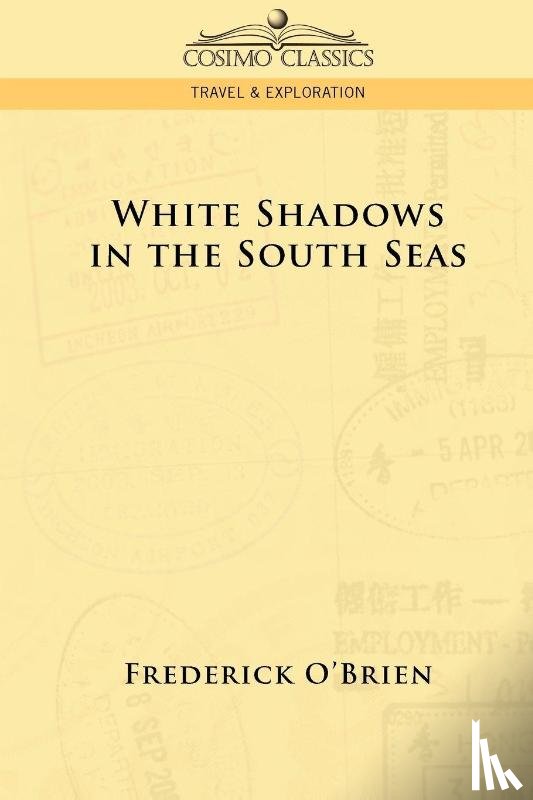 O'Brien, Frederick - White Shadows in the South Seas
