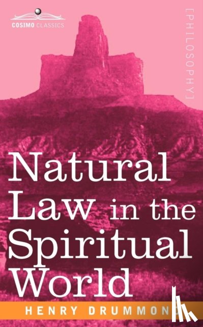 Drummon, Henry - Natural Law in the Spiritual World