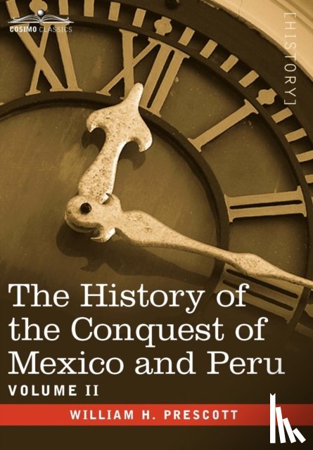 Prescott, William H - The History of the Conquest of Mexico & Peru - Volume II