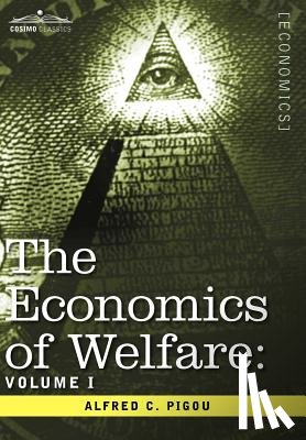 Pigou, Alfred C - The Economics of Welfare