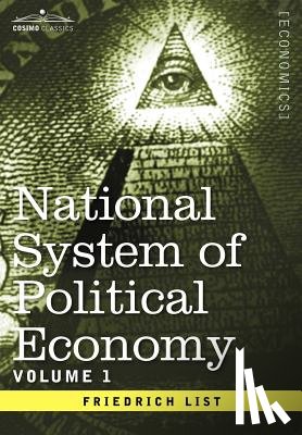 List, Friedrich - National System of Political Economy - Volume 1