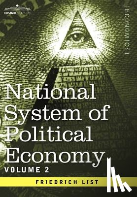 List, Friedrich - National System of Political Economy - Volume 2