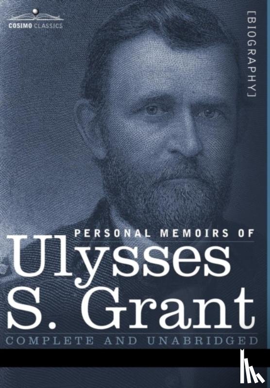Grant, Ulysses S - Personal Memoirs of Ulysses S. Grant