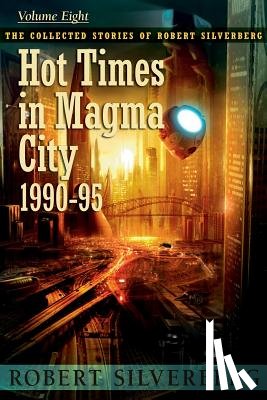 Silverberg, Robert - Hot Times in Magma City