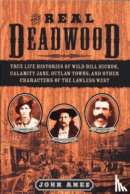 Ames, John - The Real Deadwood