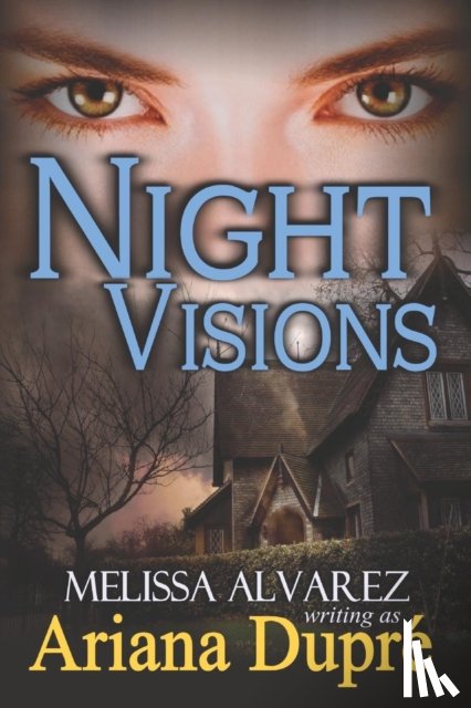 Alvarez, Melissa, Dupre, Ariana - Night Visions