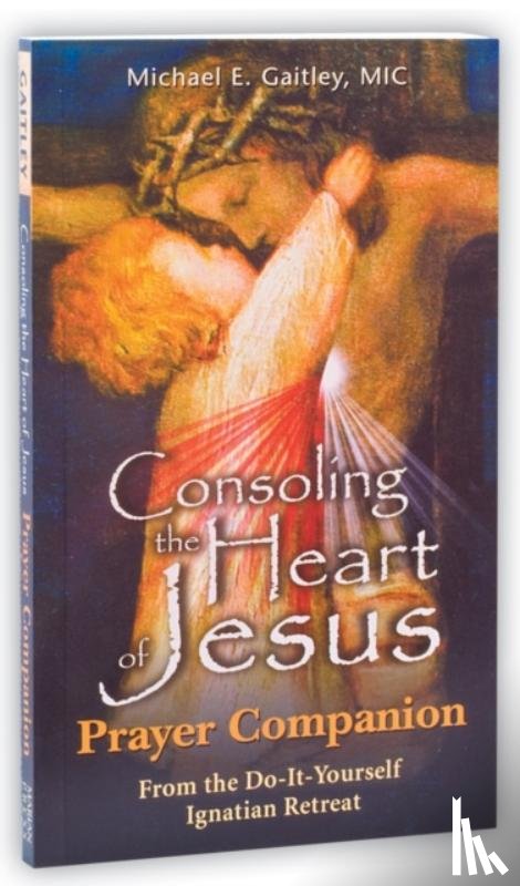Gaitley, Michael - Consoling the Heart of Jesus