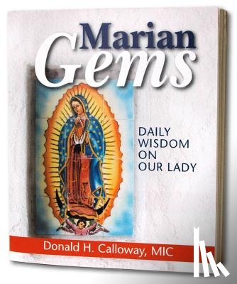 Calloway, Donald H. - Marian Gems: Daily Wisdom on Our Lady