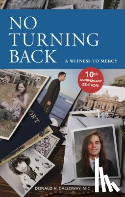 Calloway, Donald H. - No Turning Back: A Witness to Mercy, 10th Anniversary Edition