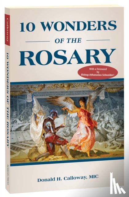Calloway, Donald - 10 Wonders of the Rosary