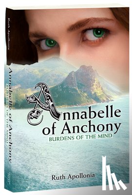Apollonia, Ruth - Annabelle of Anchony: Burdens of the Mind