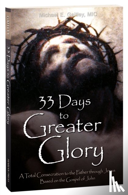 Gaitley, Michael - 33 Days to a Greater Glory