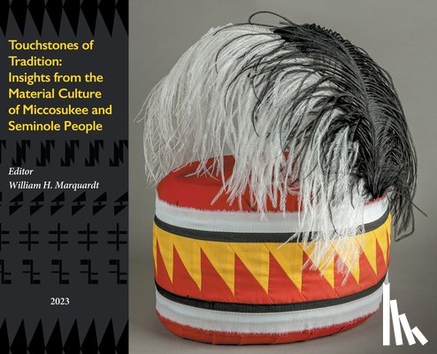Marquardt, William H. - Touchstones of Tradition: Insights From The Material Culture of Miccosukee and Seminole People