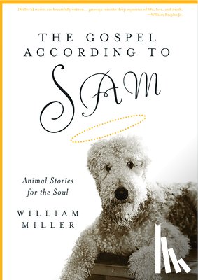 Miller, William - The Gospel According to Sam
