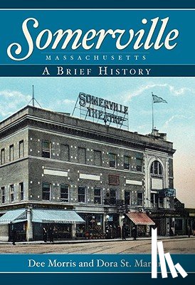 Morris, Dee - Somerville, Massachusetts: A Brief History