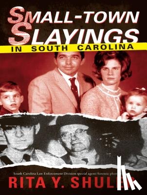Shuler, Rita Y. - Small-Town Slayings in South Carolina