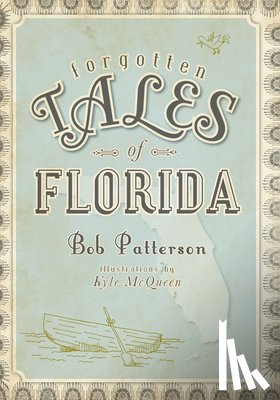 Patterson, Bob - Forgotten Tales of Florida