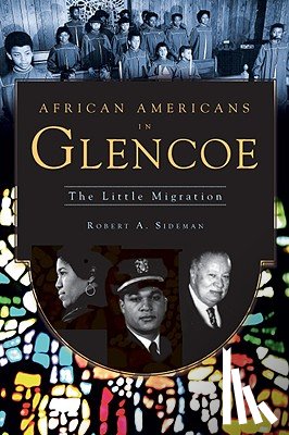 Sideman, Robert A. - African Americans in Glencoe: The Little Migration