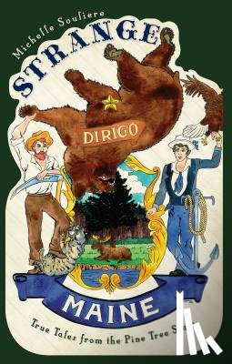 Souliere, Michelle - Strange Maine: True Tales from the Pine Tree State