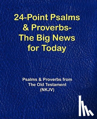 Various - 24-Point Psalms & Proverbs - The Big News for Today