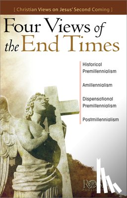 Rose Publishing - Four Views of the End Times: Christian Views on Jesus' Second Coming