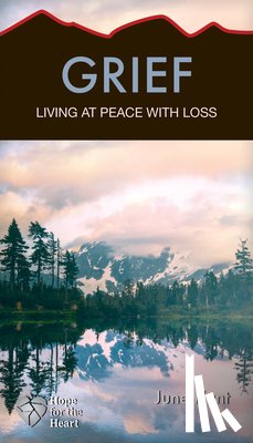Hunt, June - Grief: Living at Peace with Loss