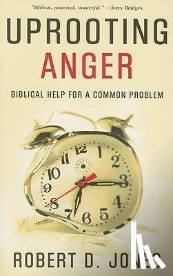 Robert D Jones - Uprooting Anger