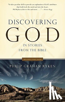 Philip Graham Ryken - Discovering God In Stories From The Bible