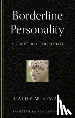Wiseman, Cathy - Borderline Personality: A Scriptural Perspective