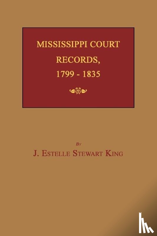 King, June Estelle Stewart - Mississippi Court Records, 1799-1835