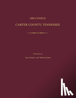 Sistler, Byron - 1880 Census: Carter County, Tennessee